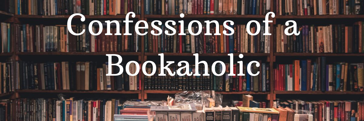 Confessions of a Bookaholic